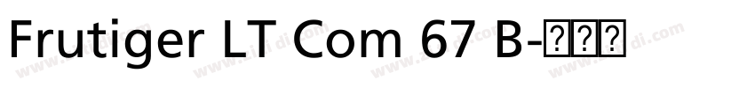 Frutiger LT Com 67 B字体转换